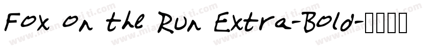 Fox on the Run Extra-Bold字体转换